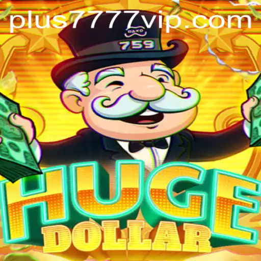Exploring the Thrills of HugeDollar