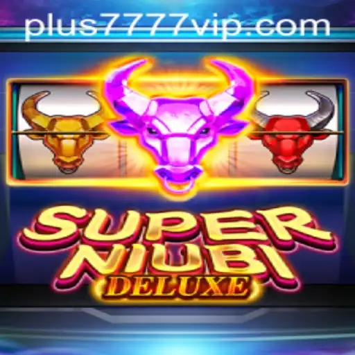 Unveiling SuperNiubiDeluxe: A Unique Gaming Experience Enhanced by plus7777