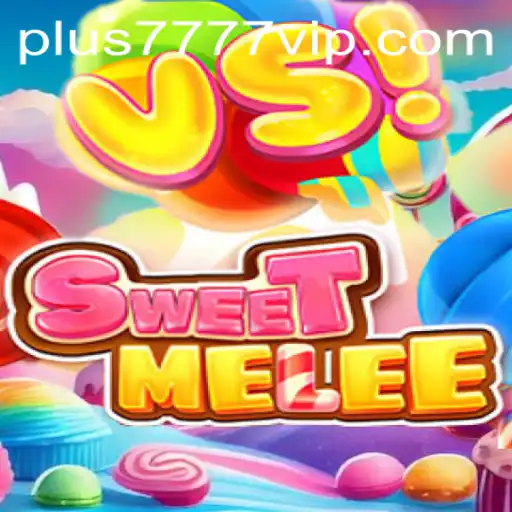 Discovering SweetMelee: A Thrilling Voyage into the World of Plus7777